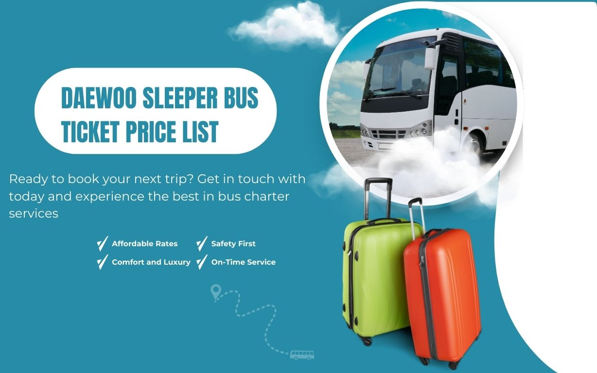 Daewoo Sleeper Bus Ticket Price List 2024 - Buses Hub